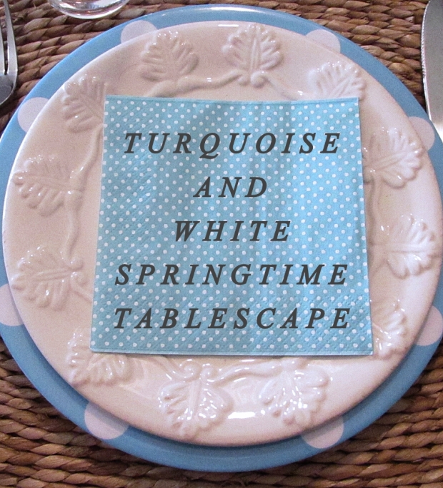 turquoise and white spring tablescape title